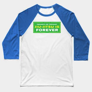 Jiu-Jitsu Is Forever Baseball T-Shirt